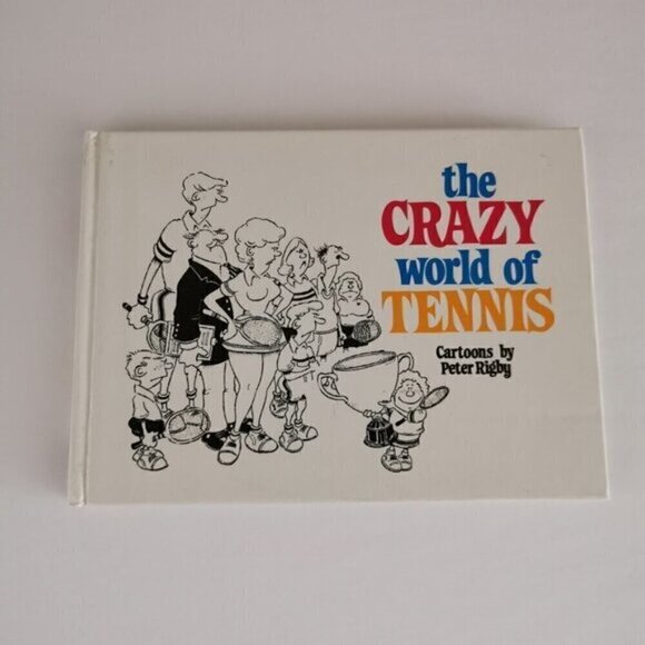 The Crazy World of Tennis Cartoons by Peter Rigby Book Tennis Player Funny Humor - Picture 2 of 8